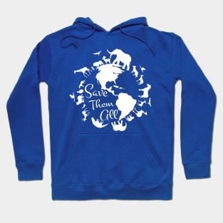 National Endangered Species Day Save Them All Hold The Earth Hoodie